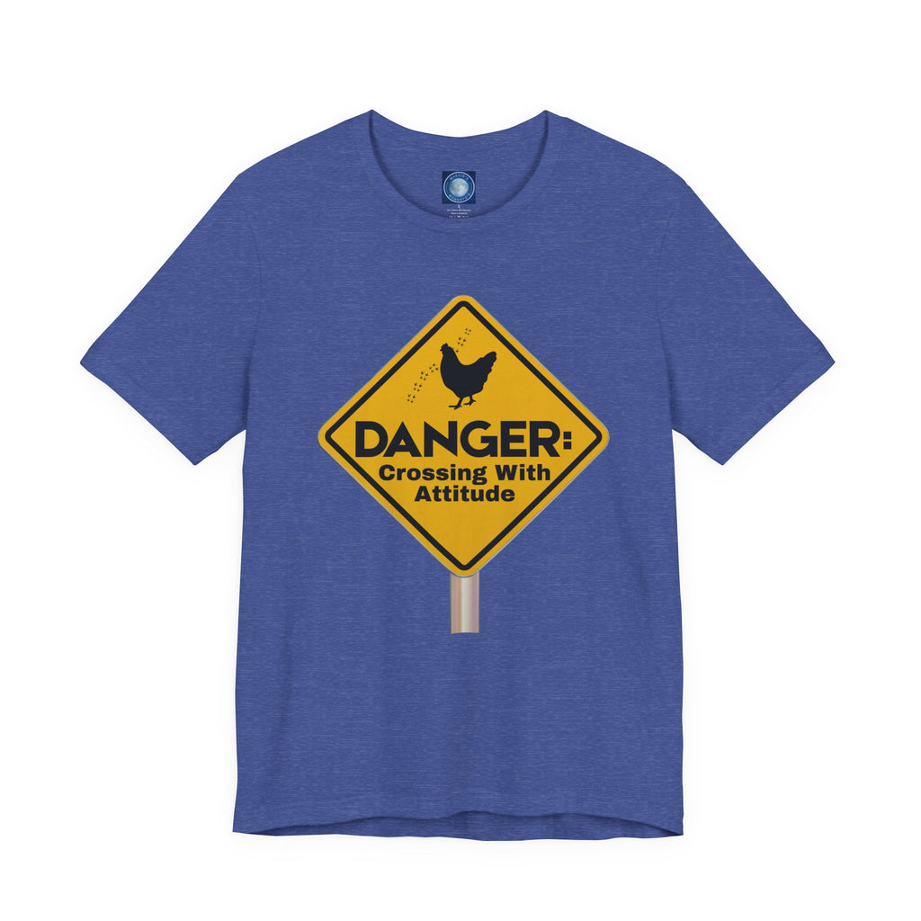 Danger: Crossing With Attitude - tee