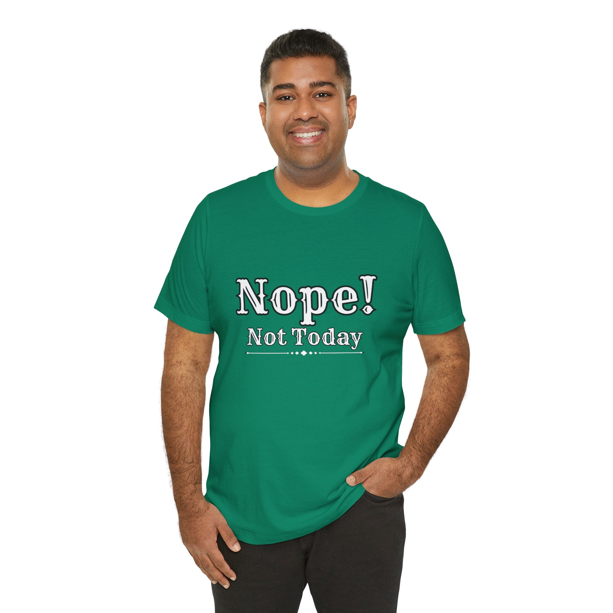 Nope! Not Today T‑Shirt — 'Tomorrow' Back Text Casual Graphic Tee