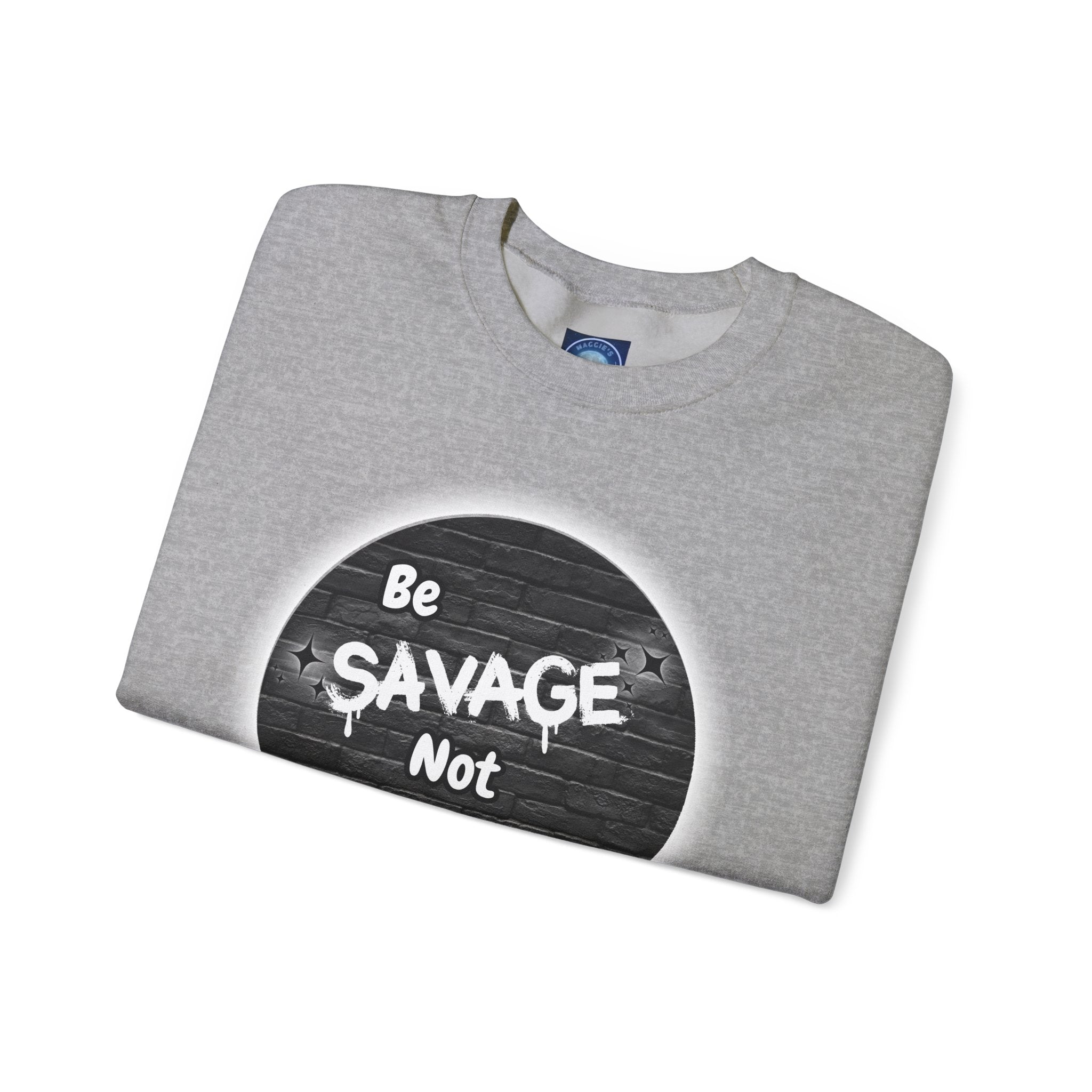 Be Savage Not Average - Crewneck Sweatshirt