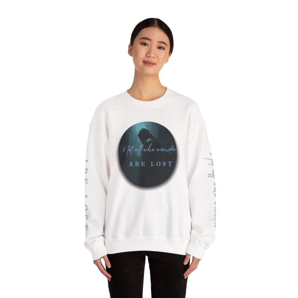 "Not All Who Wander Are Lost" - Crewneck Sweatshirt