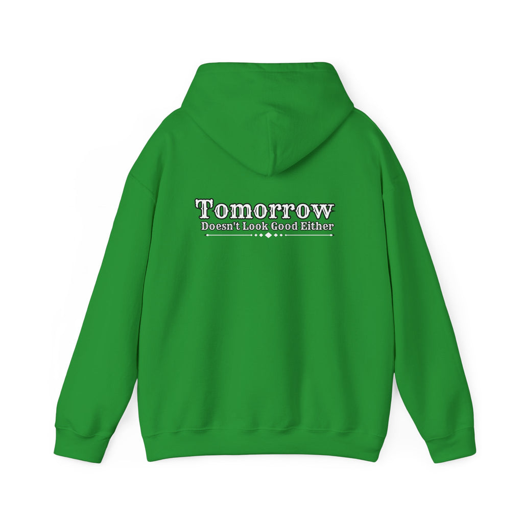 Nope! Not Today Hoodie — "Tomorrow" Back Graphic Casual Pullover