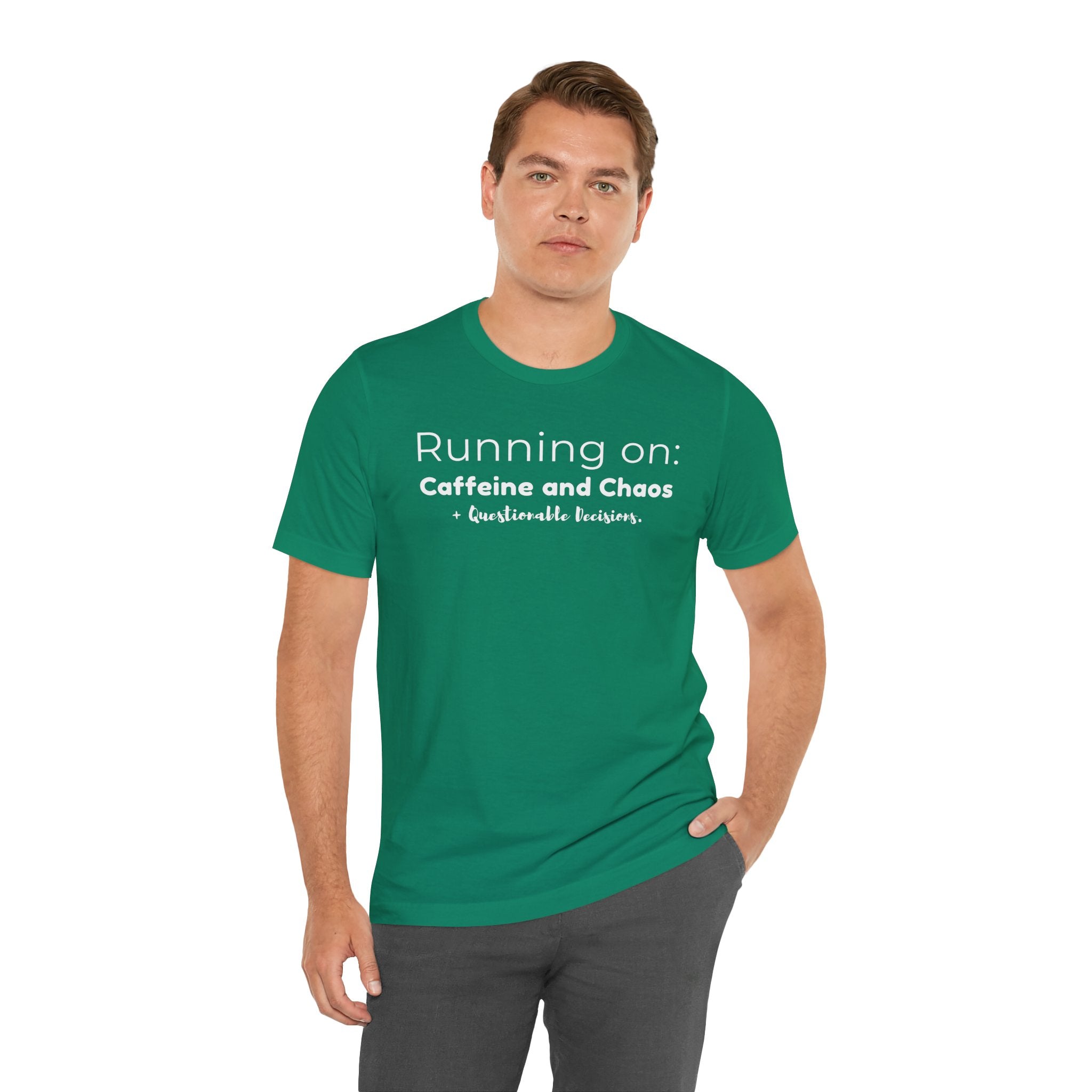 Running on: Caffeine and Chaos + Questionable Decisions - T-shirt