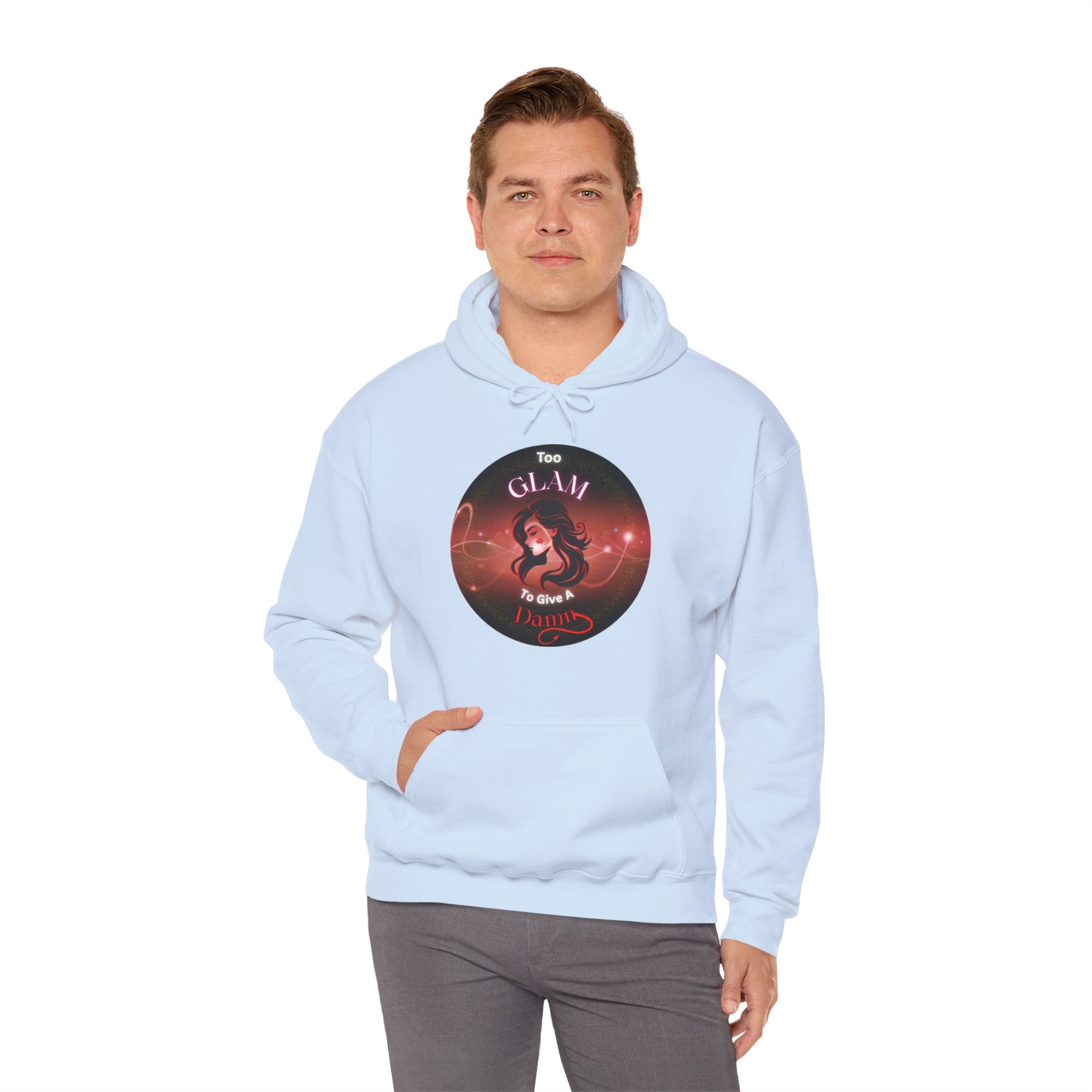 Too Glam To Give A Damn - Hoodie