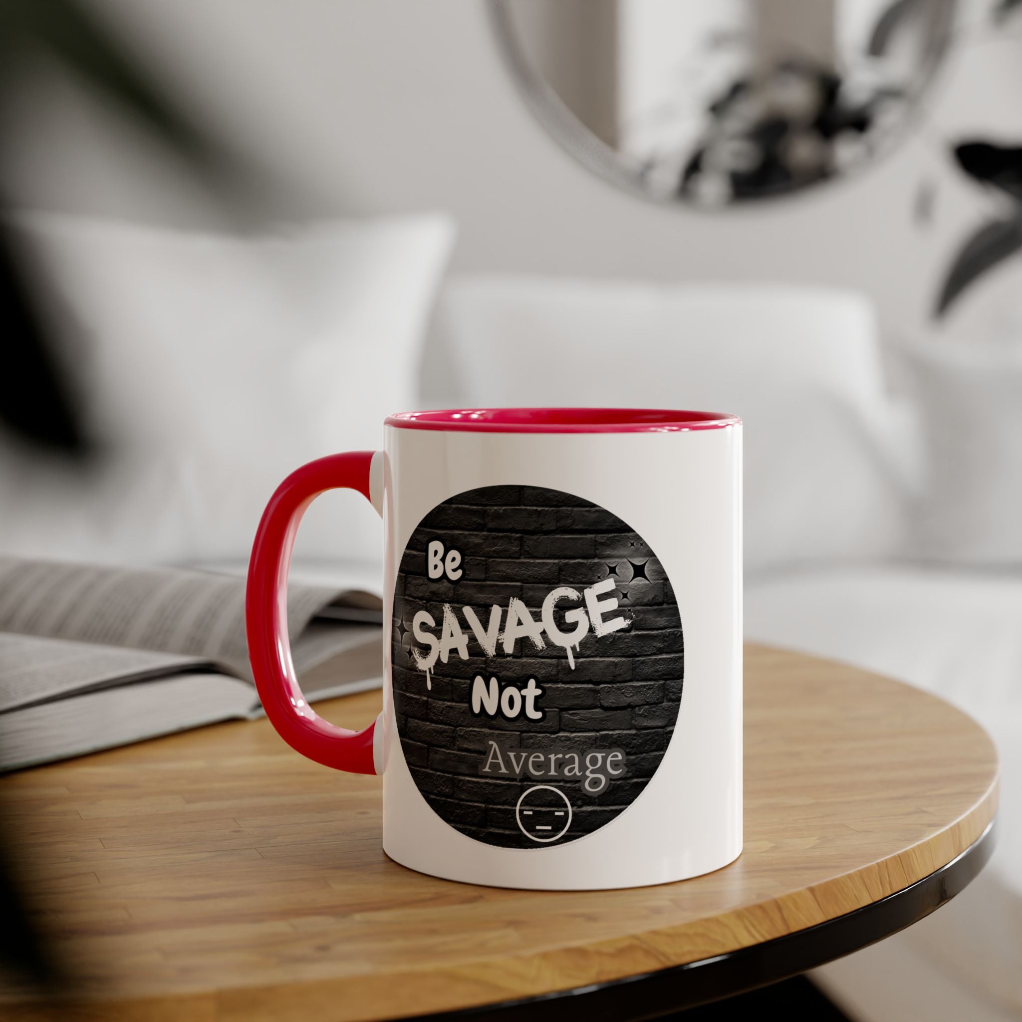 Be Savage Not Average - Mug