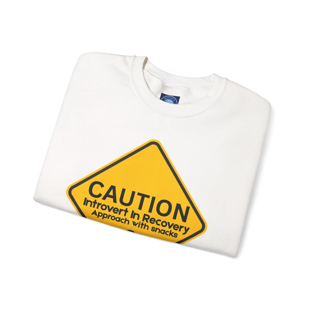Caution: Introvert In Recovery — Approach With Snacks - Sweatshirt