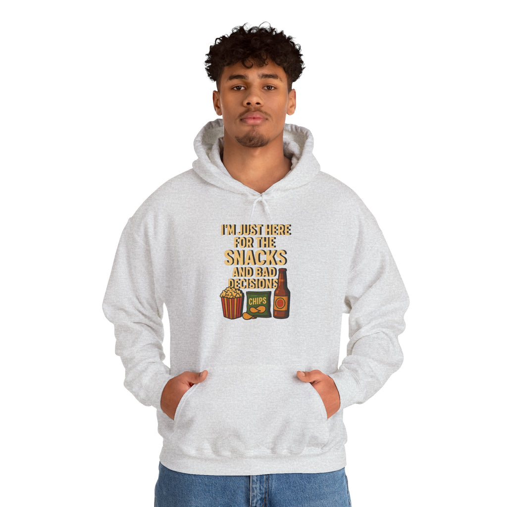 I'm Just Here For The Snacks And Bad Decisions - Hoodie