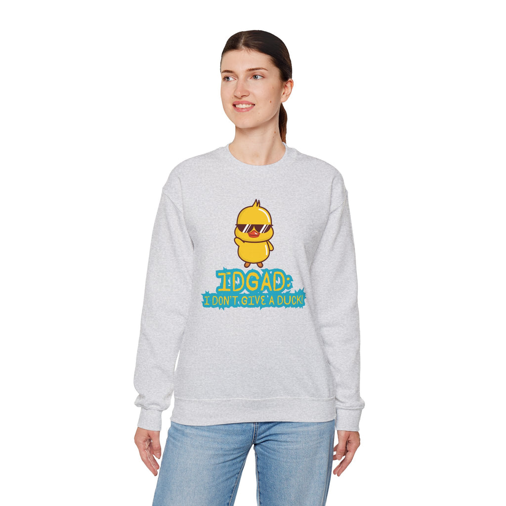 IDGAD: I Don't Give A Duck - Sweatshirt