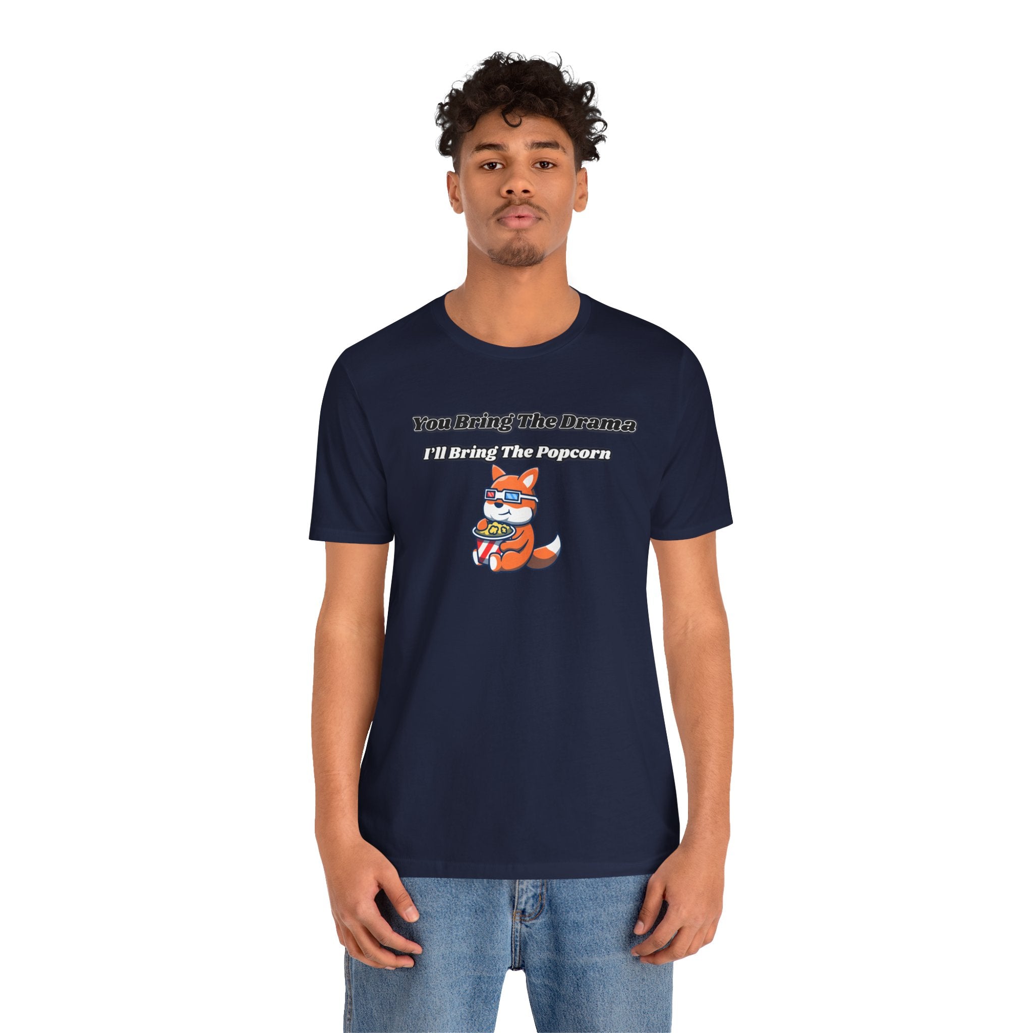 You Bring The Drama, I’ll Bring The Popcorn - Tee
