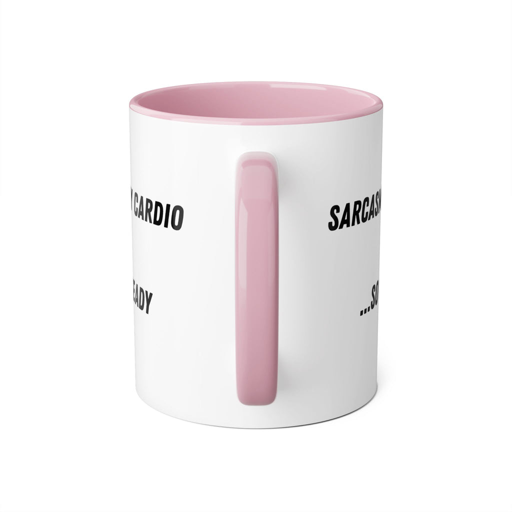 Sarcasm Is My Cardio 11oz Accent Mug — Funny Sarcastic Coffee Cup