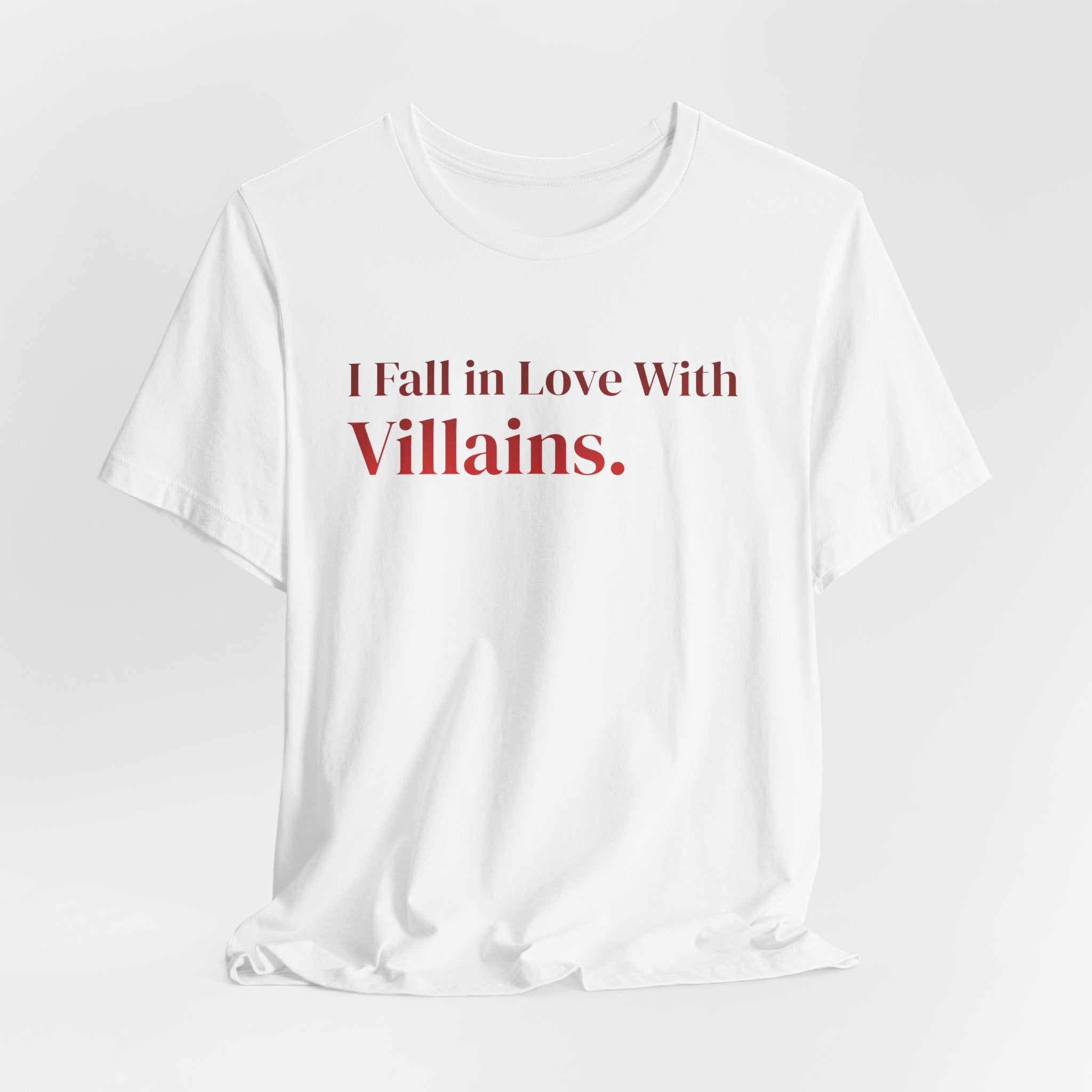 I Fall in Love With Villains Tee