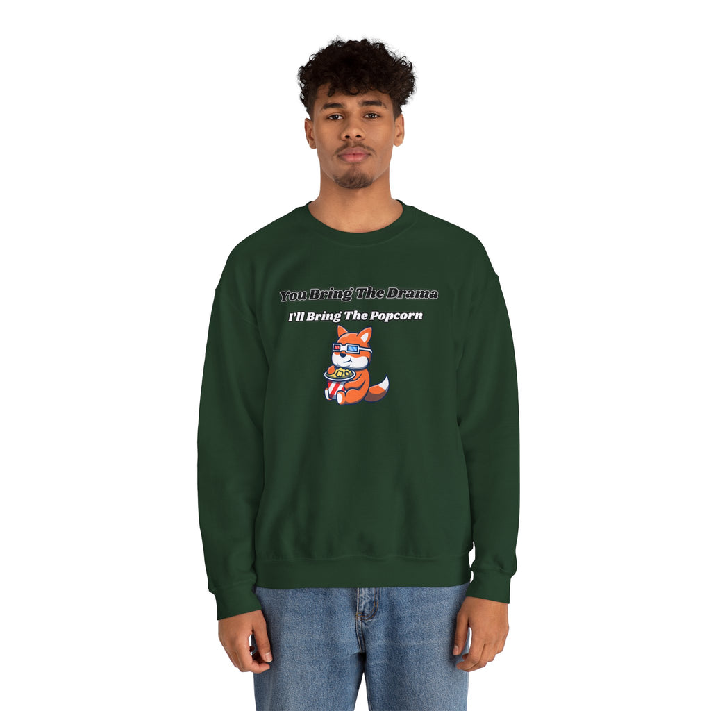 You Bring The Drama I’ll Bring The Popcorn - Sweatshirt
