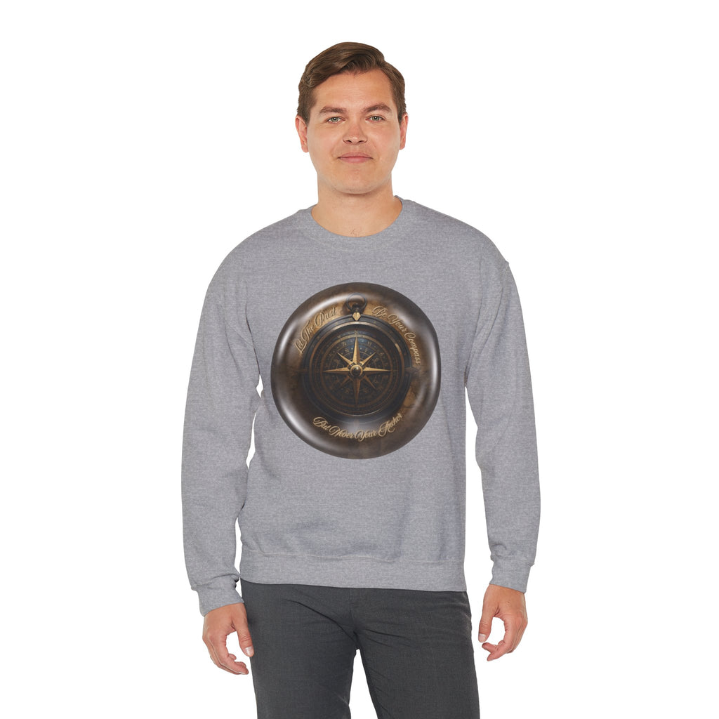 Let the past be your compass, but not your anchor - Sweatshirt