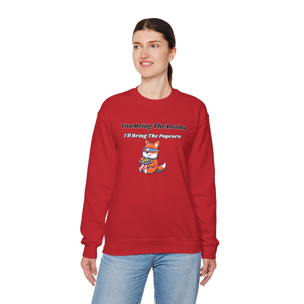 You Bring The Drama I’ll Bring The Popcorn - Sweatshirt