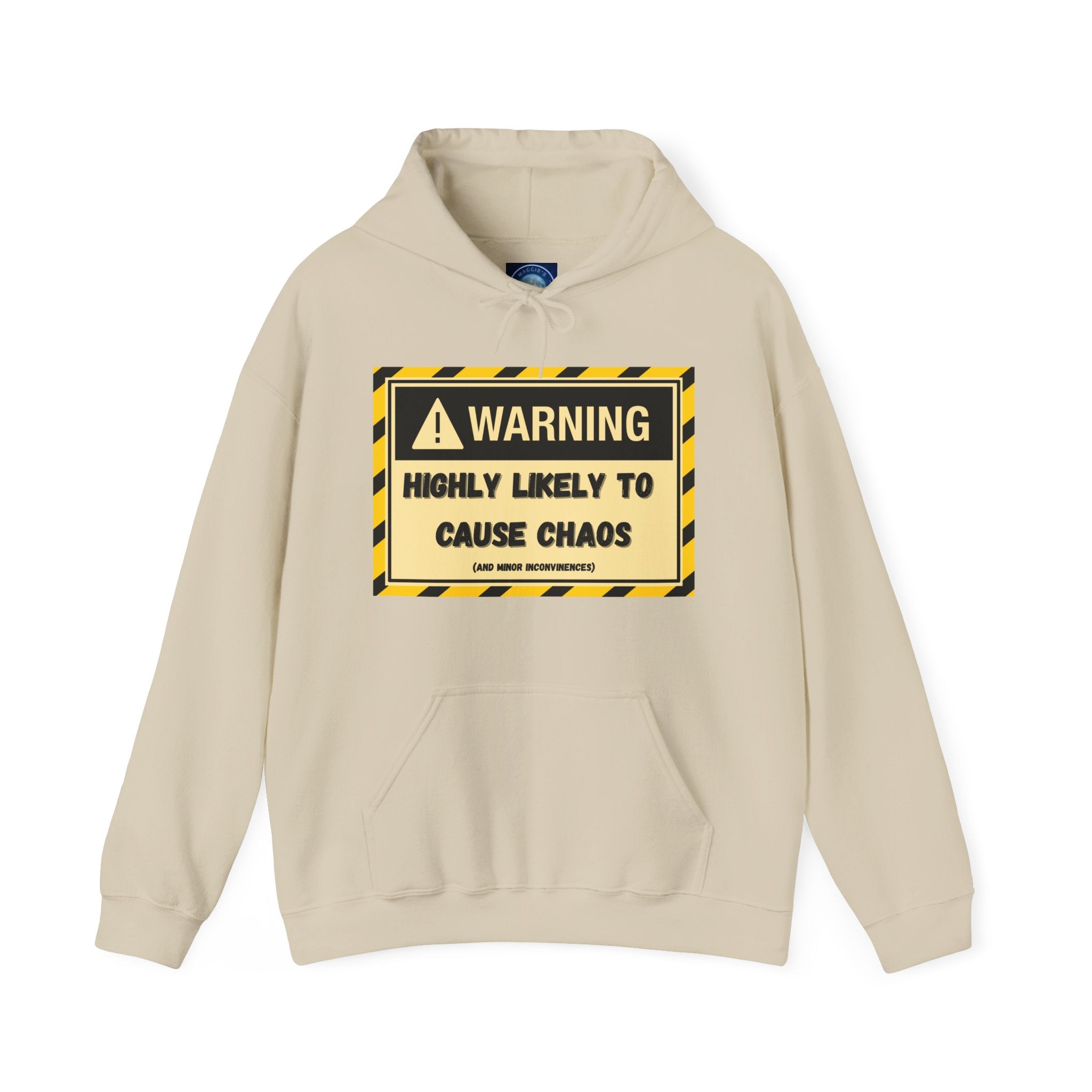 Warning: Highly Likely to Cause Chaos And Minor Inconveniences - Hoodie