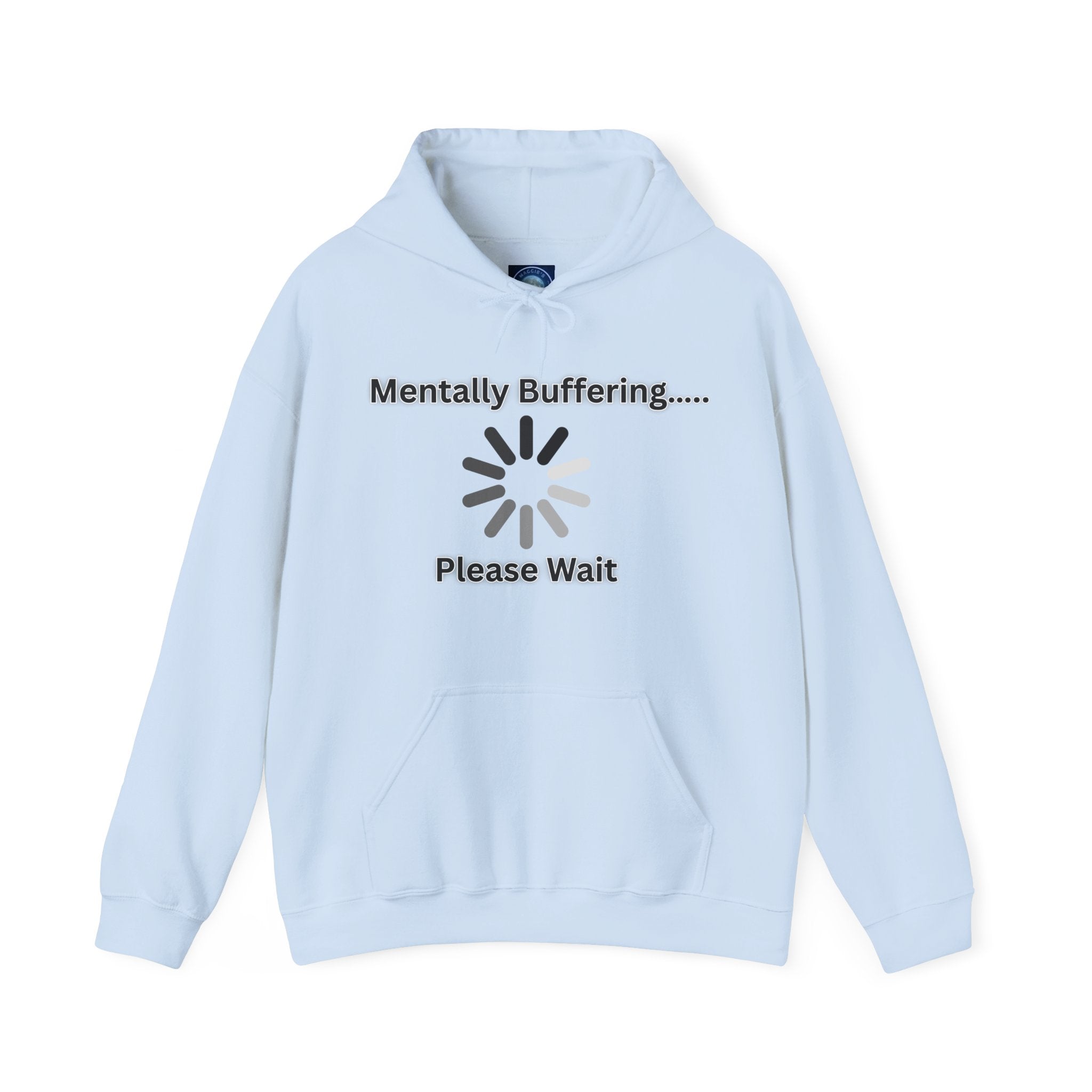 Mentally Buffering.... Please Wait - Hoodie
