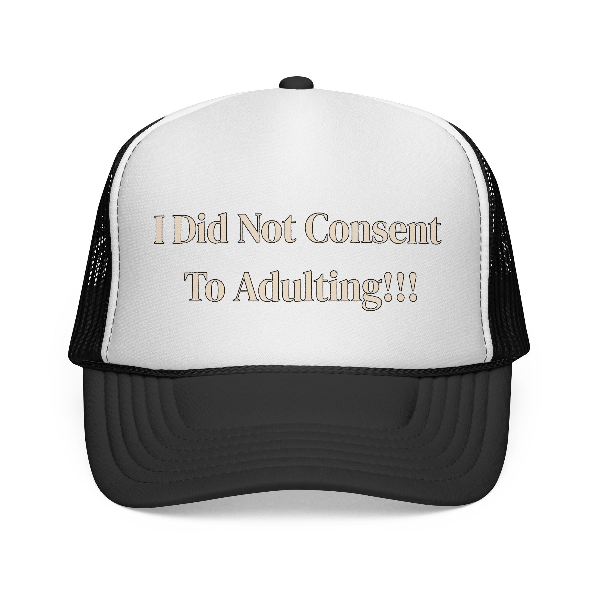 I Did Not Consent To Adulting - Trucker Cap