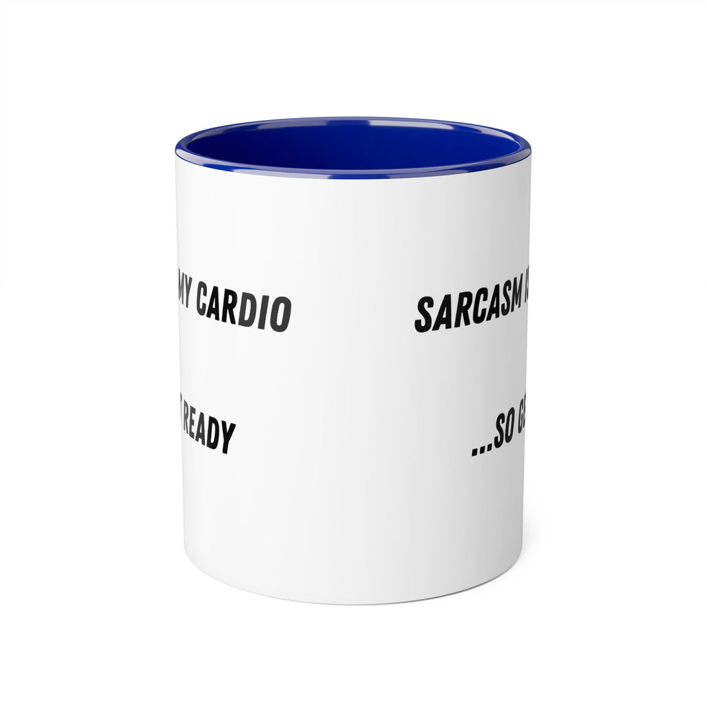 Sarcasm Is My Cardio 11oz Accent Mug — Funny Sarcastic Coffee Cup