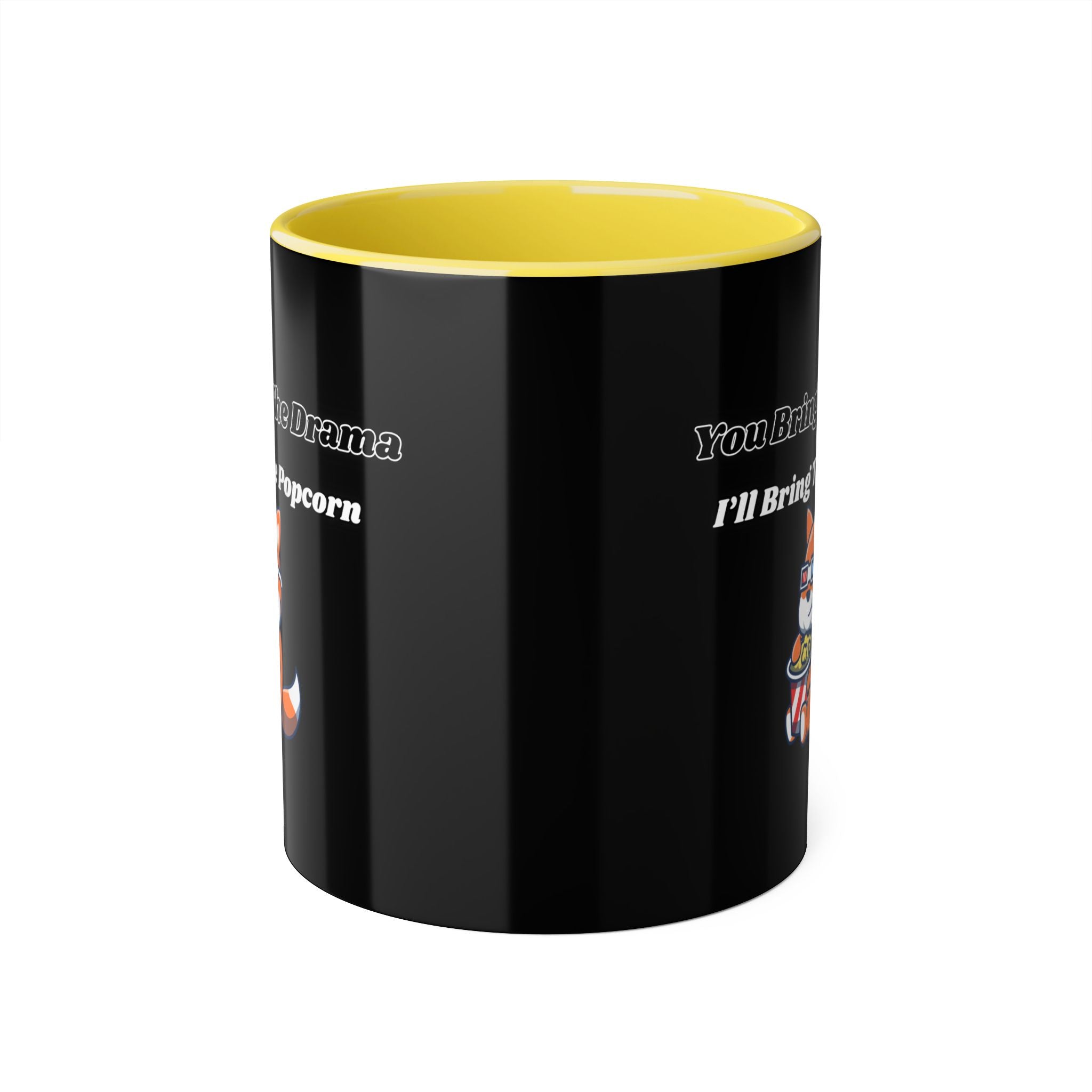 You Bring The Drama I’ll Bring The Popcorn - mug