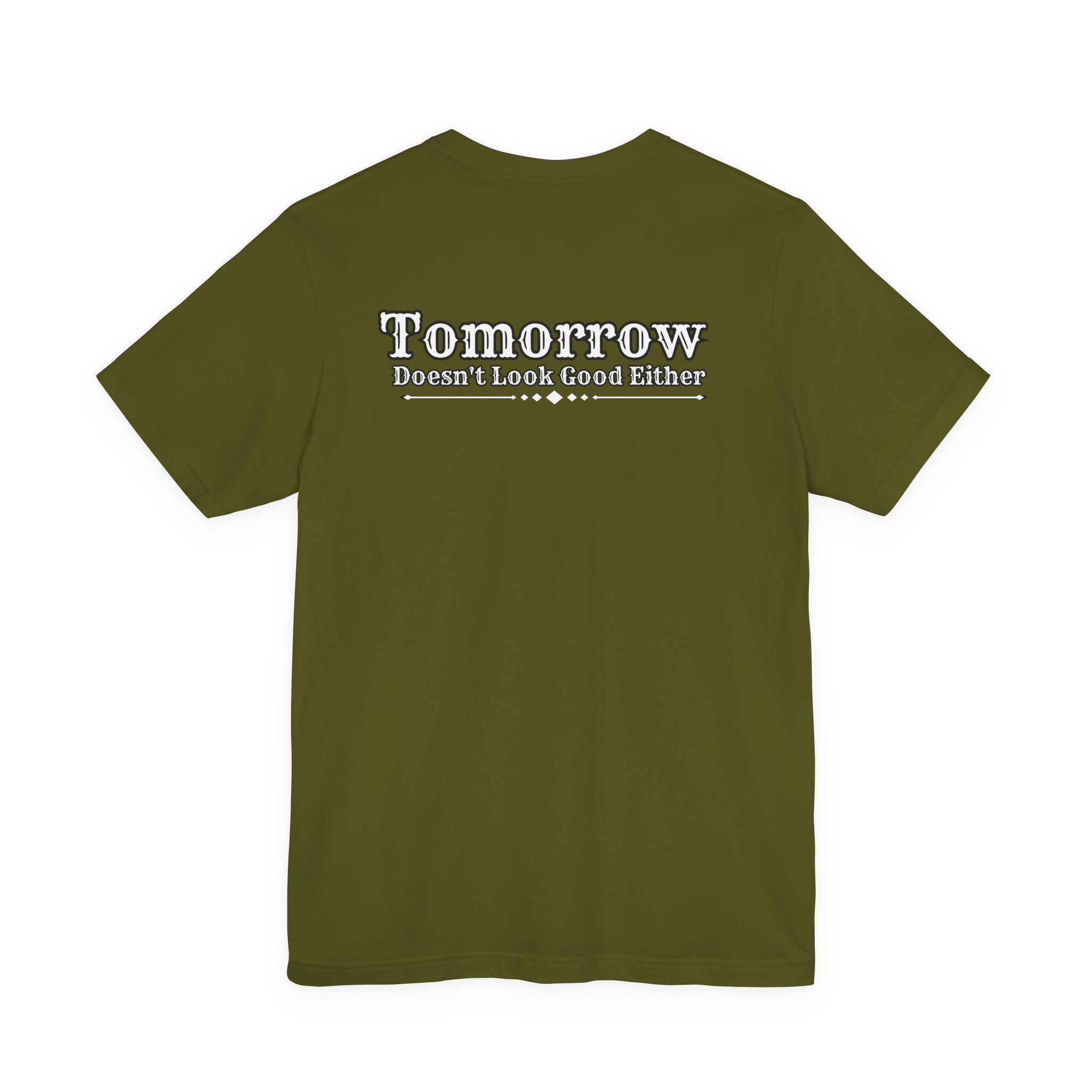 Nope! Not Today T‑Shirt — 'Tomorrow' Back Text Casual Graphic Tee