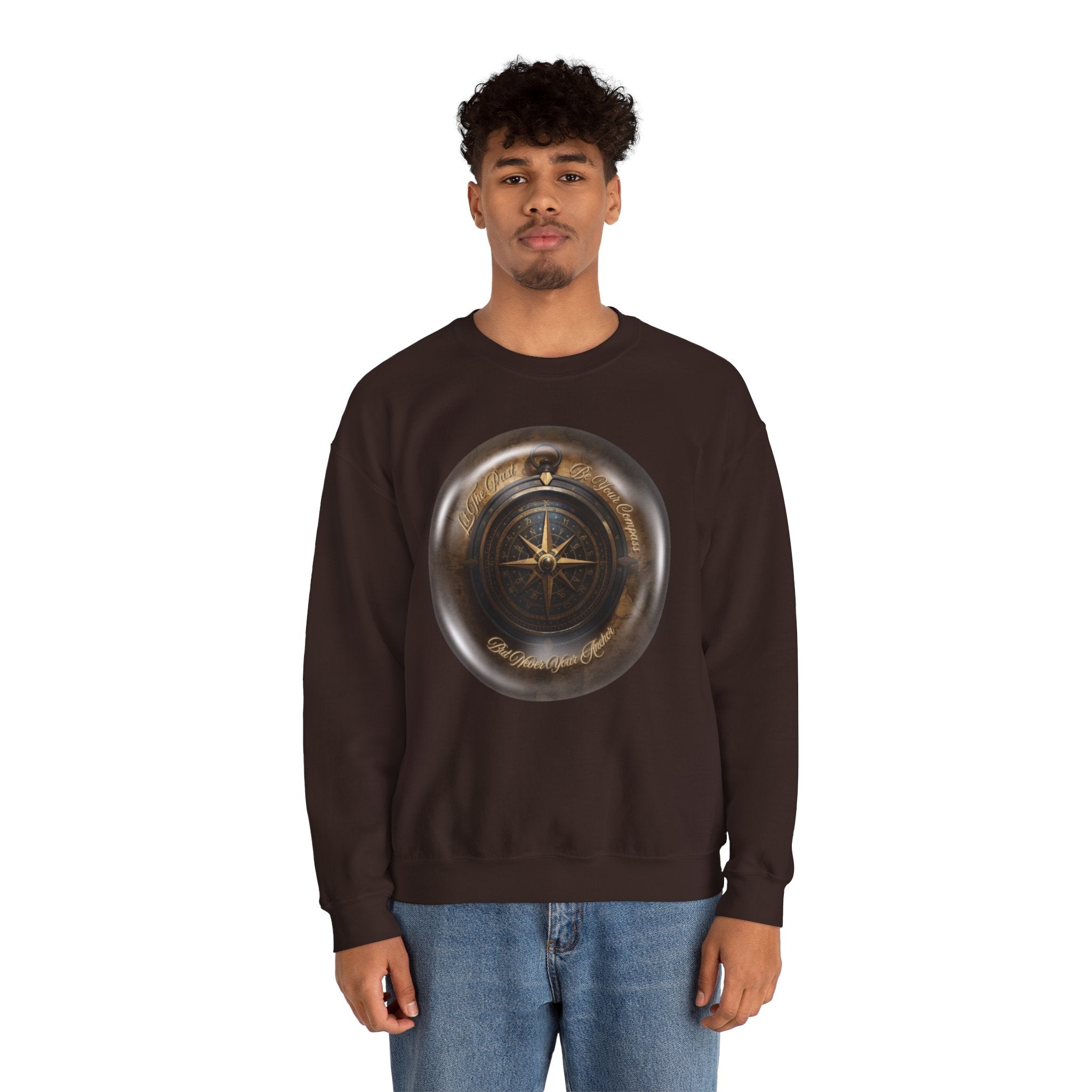 Let the past be your compass, but not your anchor - Sweatshirt