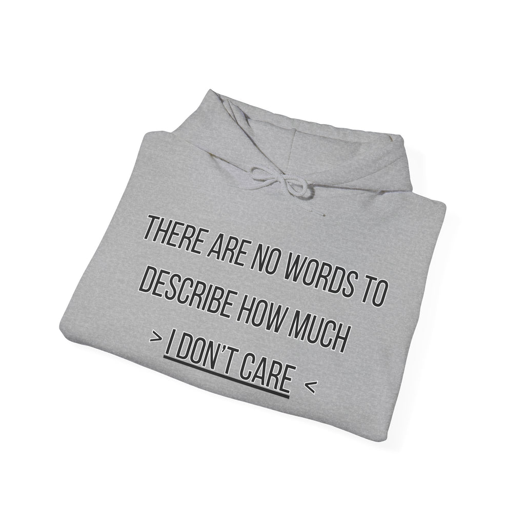 I Don't Care Hoodie | Unisex Heavy Blend Sweatshirt, Casual Wear, Gift for Friends, Cozy Fashion, Everyday Apparel