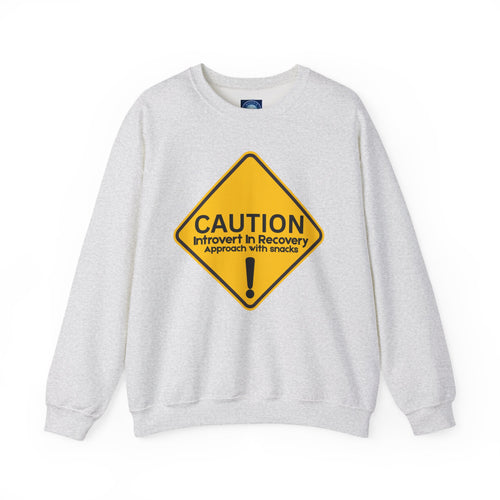 Caution: Introvert In Recovery — Approach With Snacks - Sweatshirt