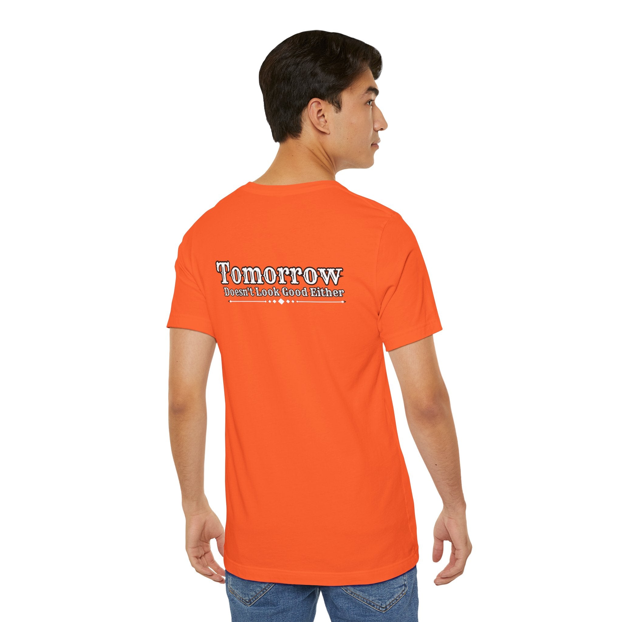Nope! Not Today T‑Shirt — 'Tomorrow' Back Text Casual Graphic Tee