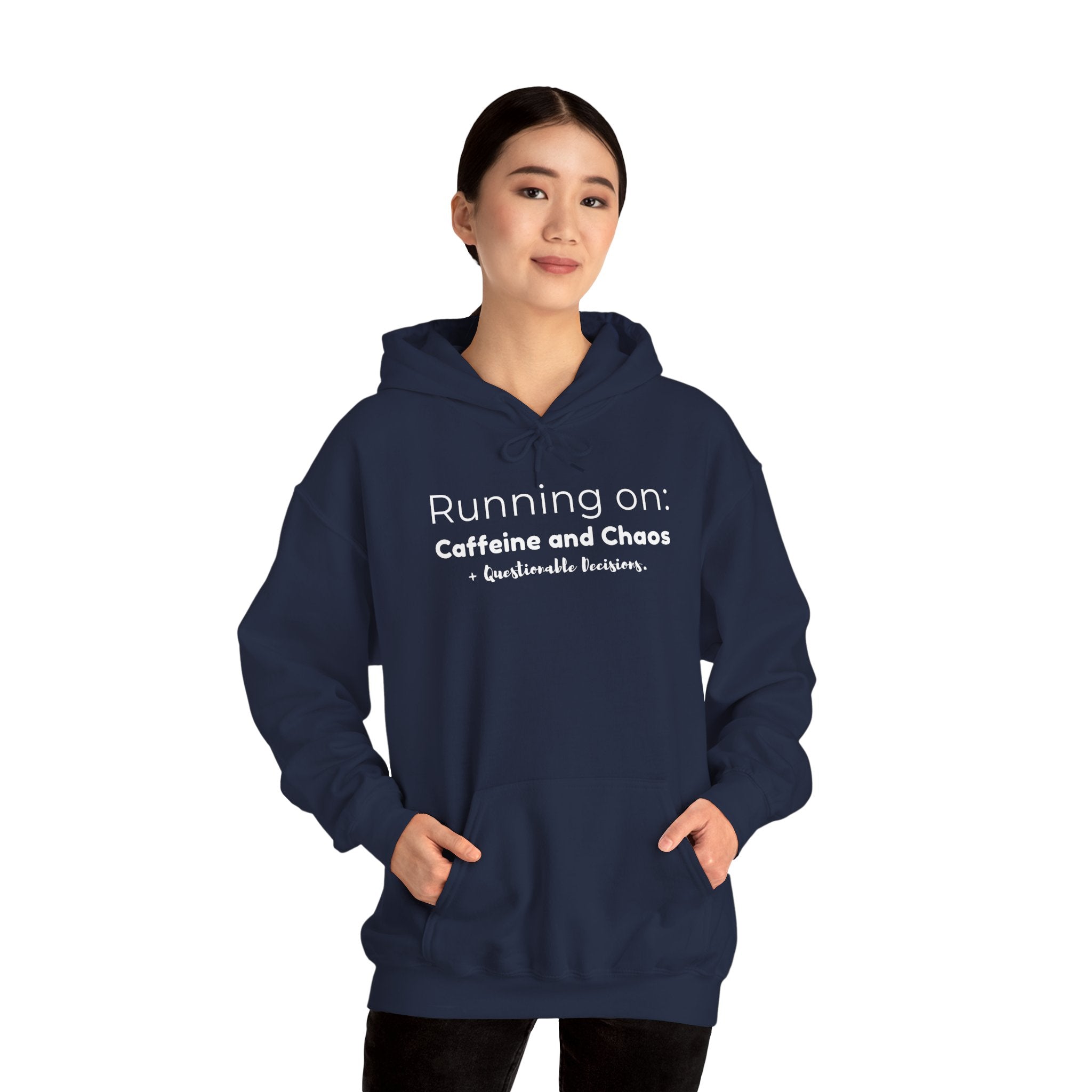 Running on: Caffeine and Chaos + Questionable Decisions - Hoodie