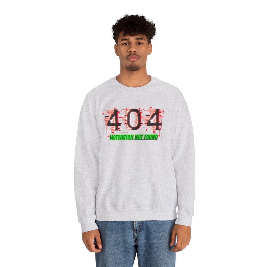 404 Motivation Not Found - Sweatshirt