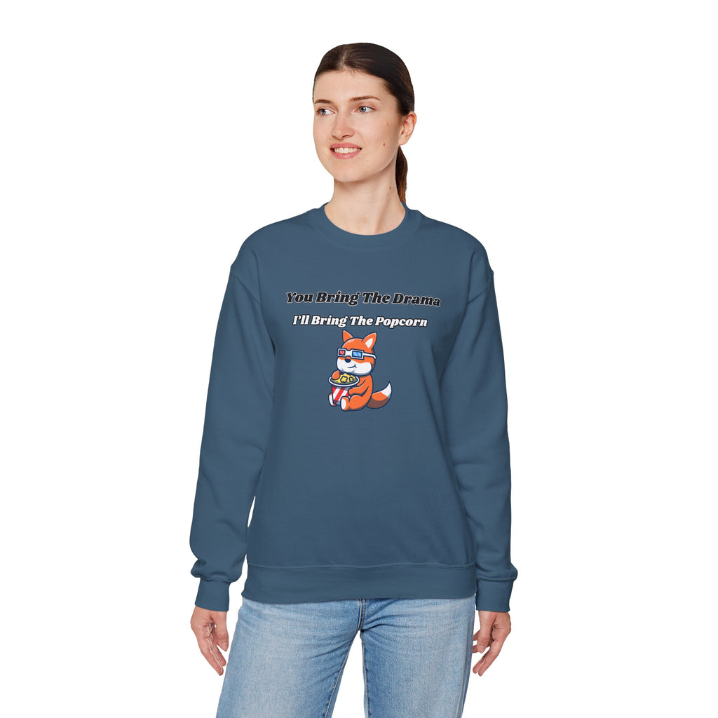 You Bring The Drama I’ll Bring The Popcorn - Sweatshirt