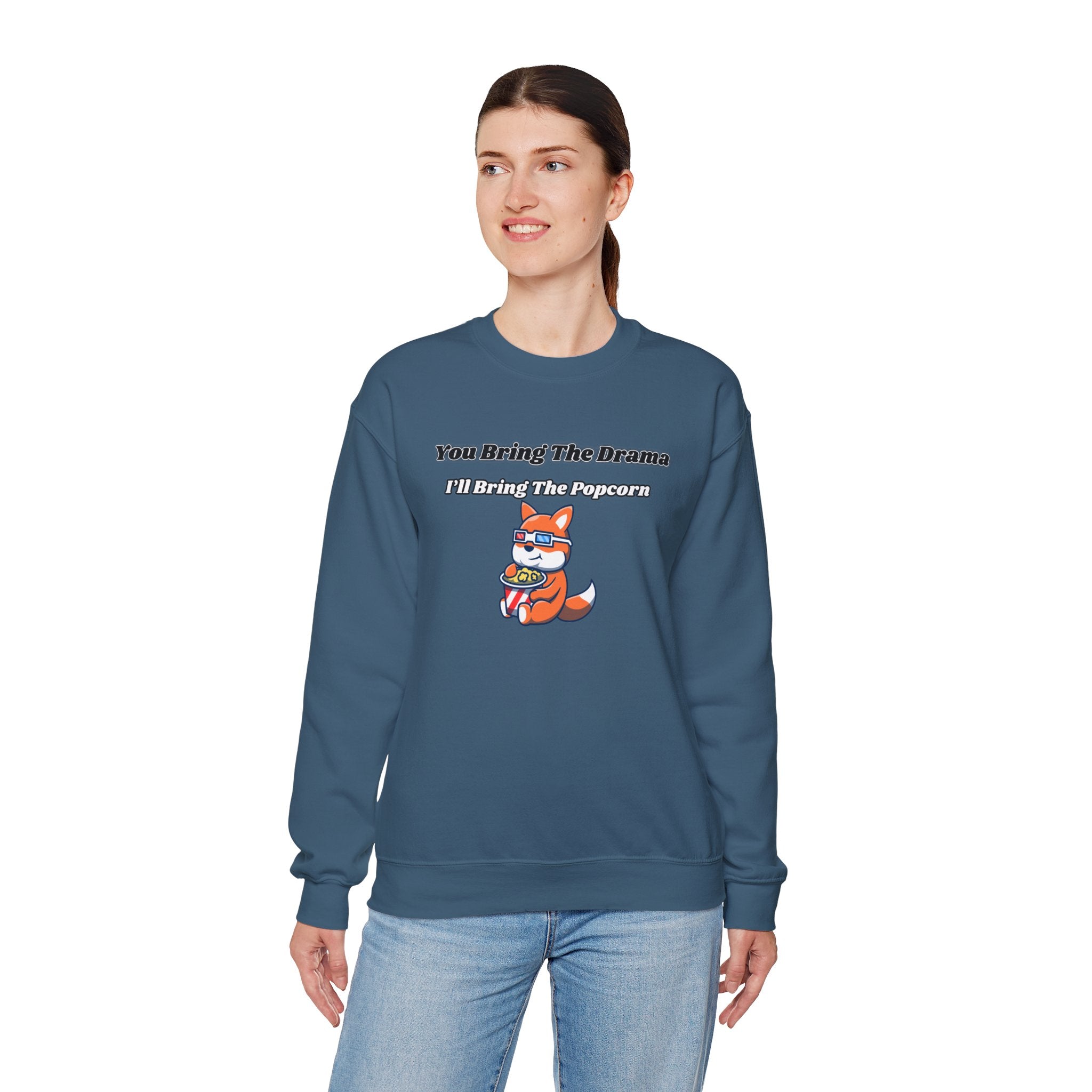 You Bring The Drama I’ll Bring The Popcorn - Sweatshirt