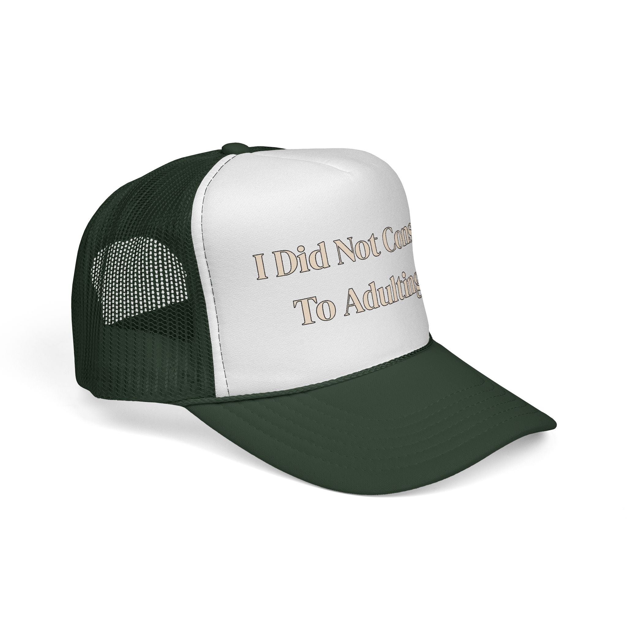 I Did Not Consent To Adulting - Trucker Cap