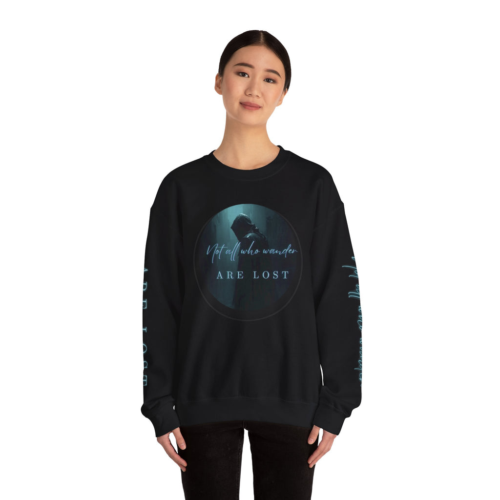 "Not All Who Wander Are Lost" - Crewneck Sweatshirt