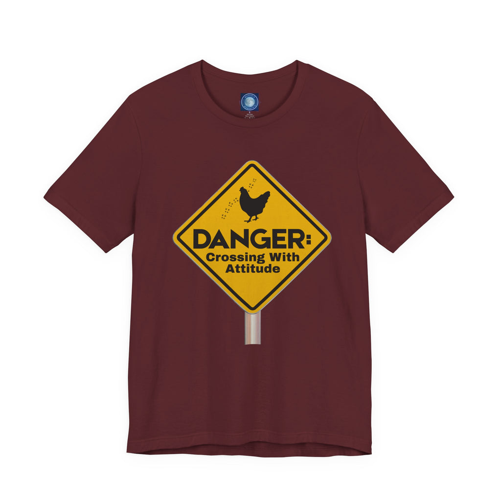Danger: Crossing With Attitude - tee