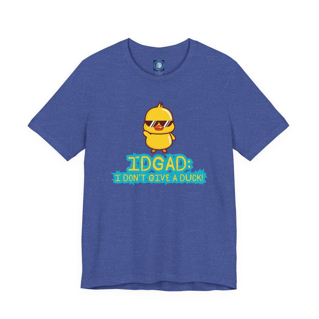 IDGAD: I Don't Give A Duck