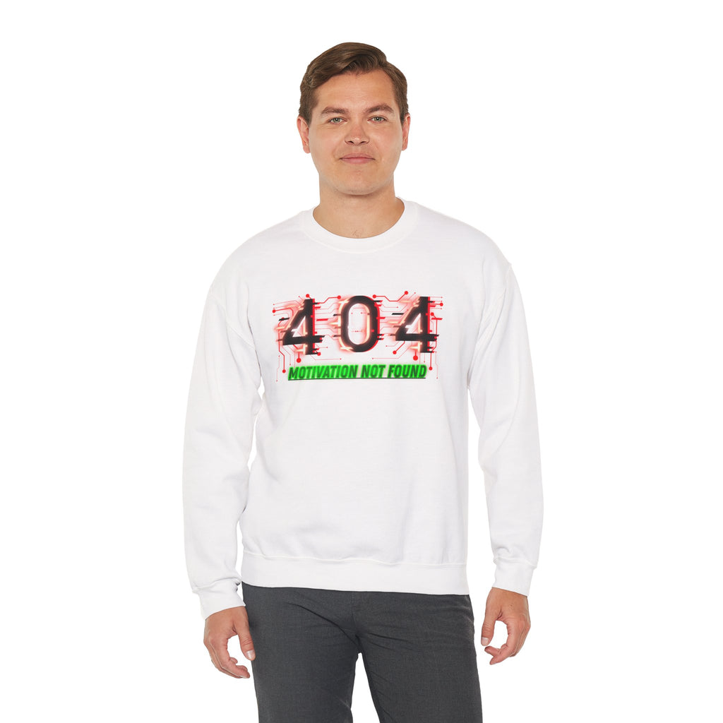 404 Motivation Not Found - Sweatshirt