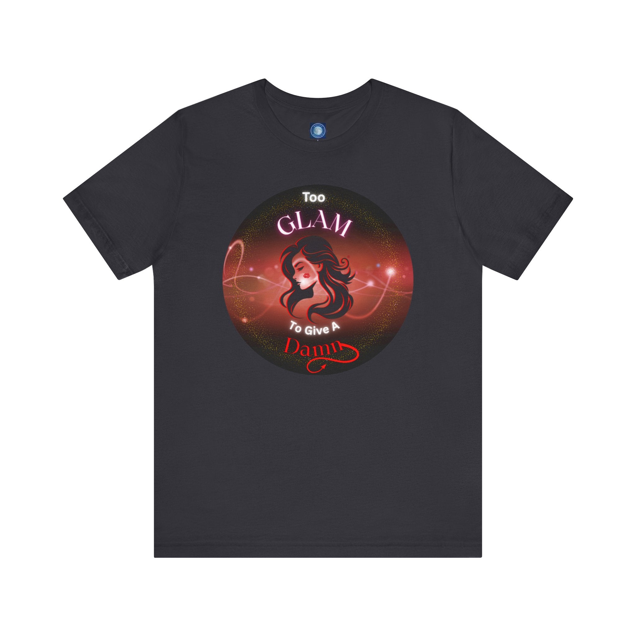 Too Glam To Give A Damn - Tee