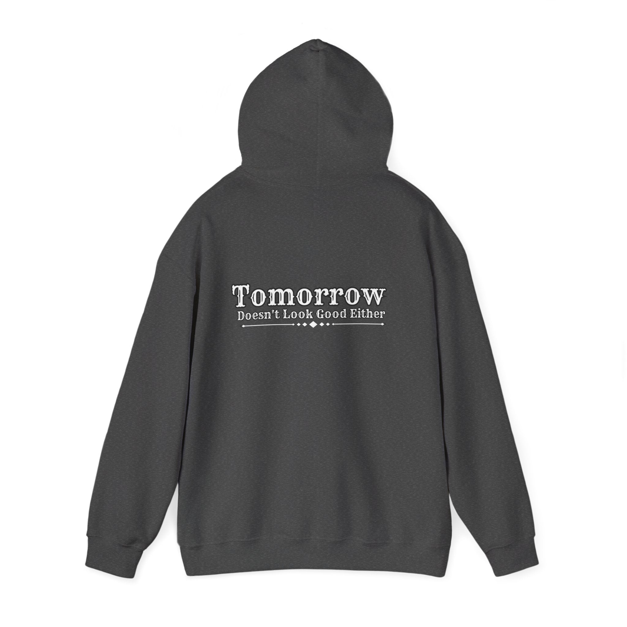 Nope! Not Today Hoodie — "Tomorrow" Back Graphic Casual Pullover