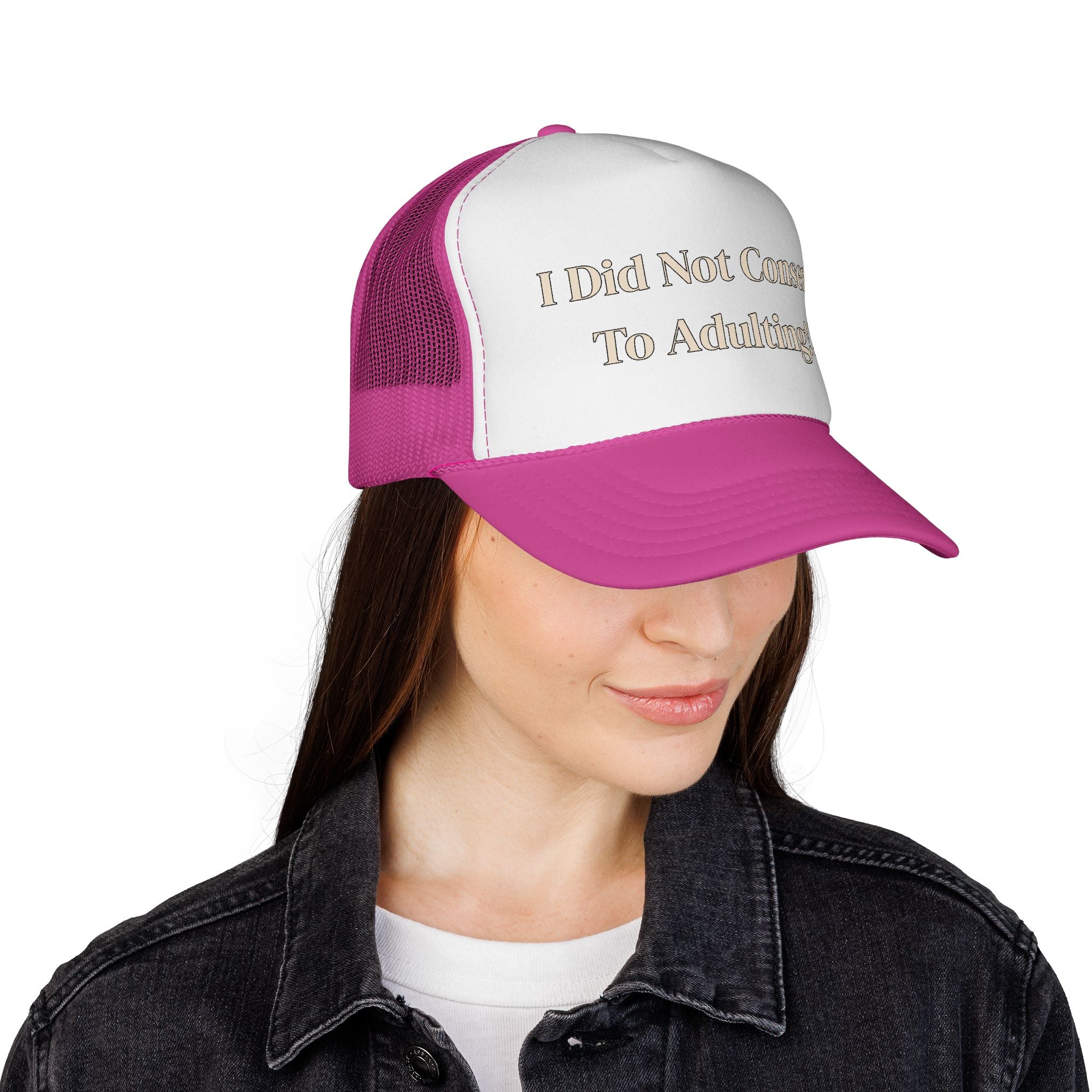 I Did Not Consent To Adulting - Trucker Cap