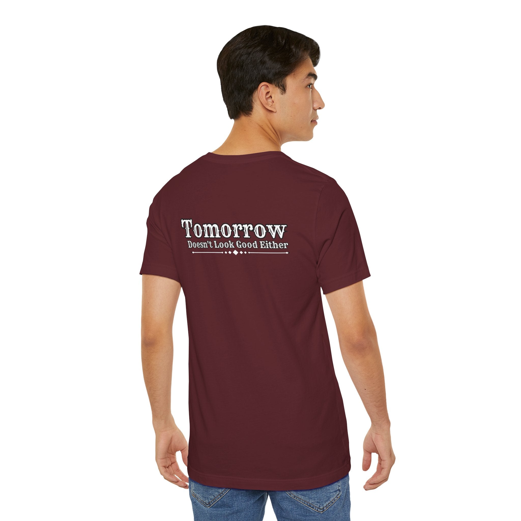 Nope! Not Today T‑Shirt — 'Tomorrow' Back Text Casual Graphic Tee