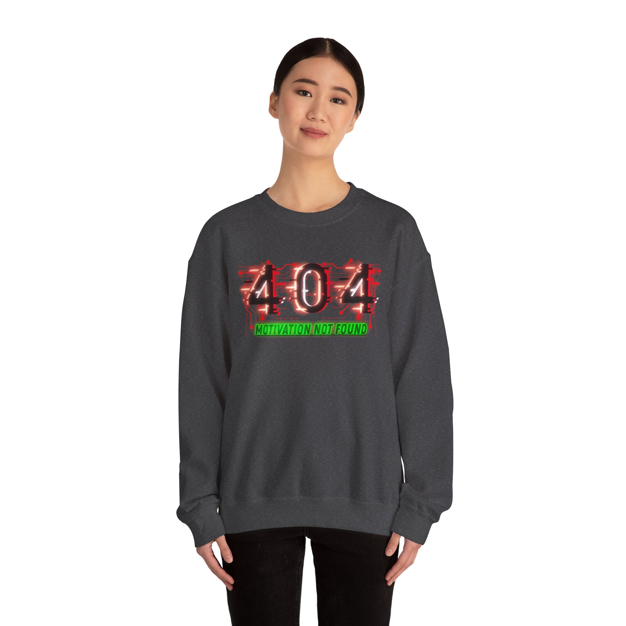 404 Motivation Not Found - Sweatshirt