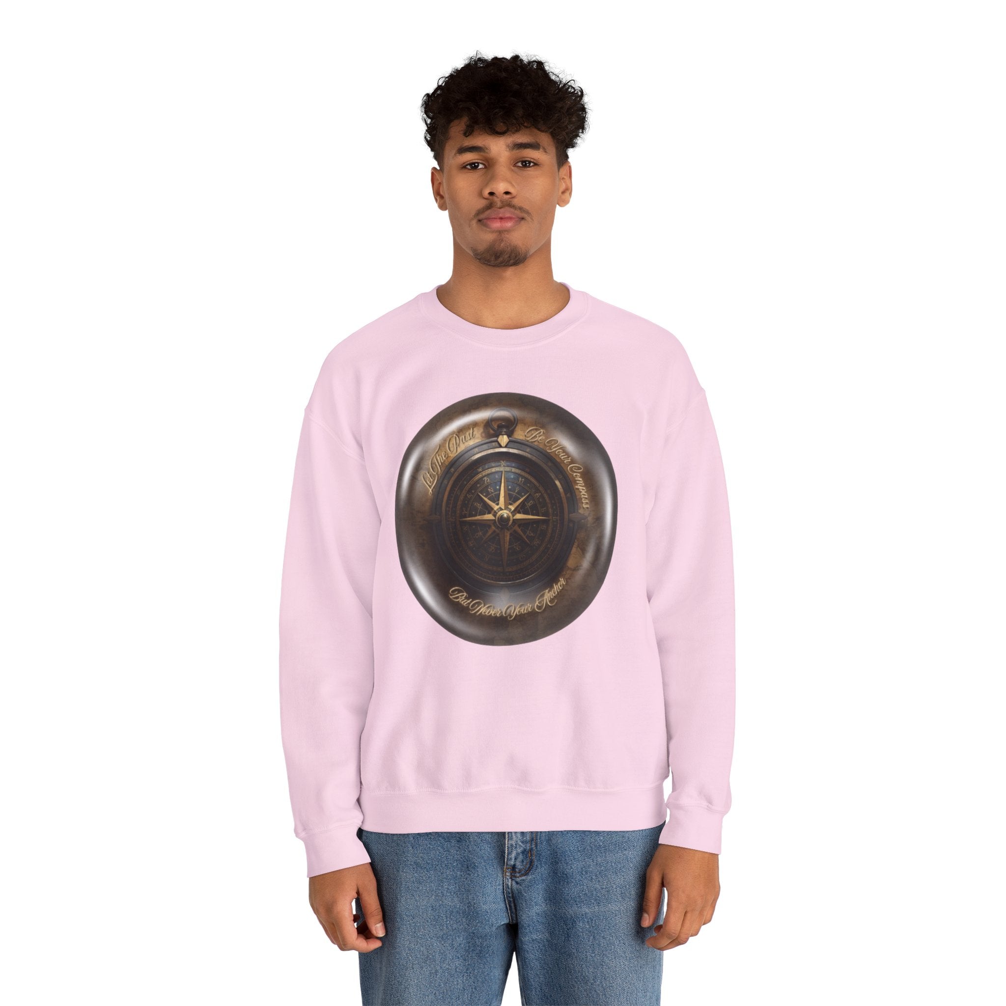 Let the past be your compass, but not your anchor - Sweatshirt