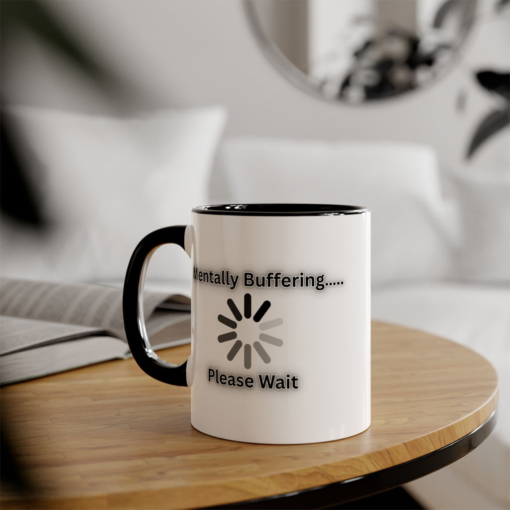 Mentally Buffering.... Please Wait - Mug