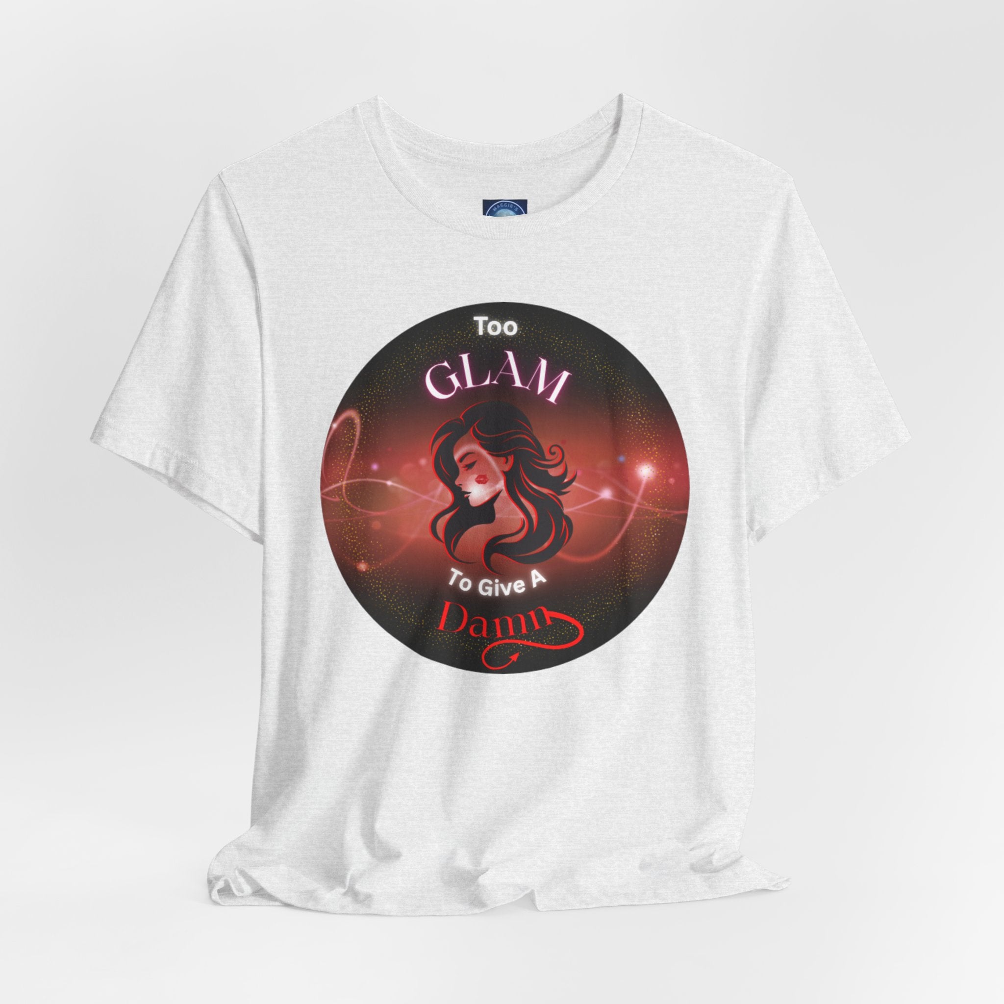 Too Glam To Give A Damn - Tee
