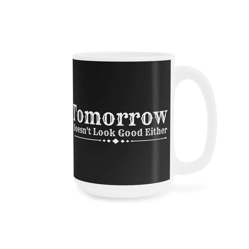 Nope! Not Today - Ceramic Mug