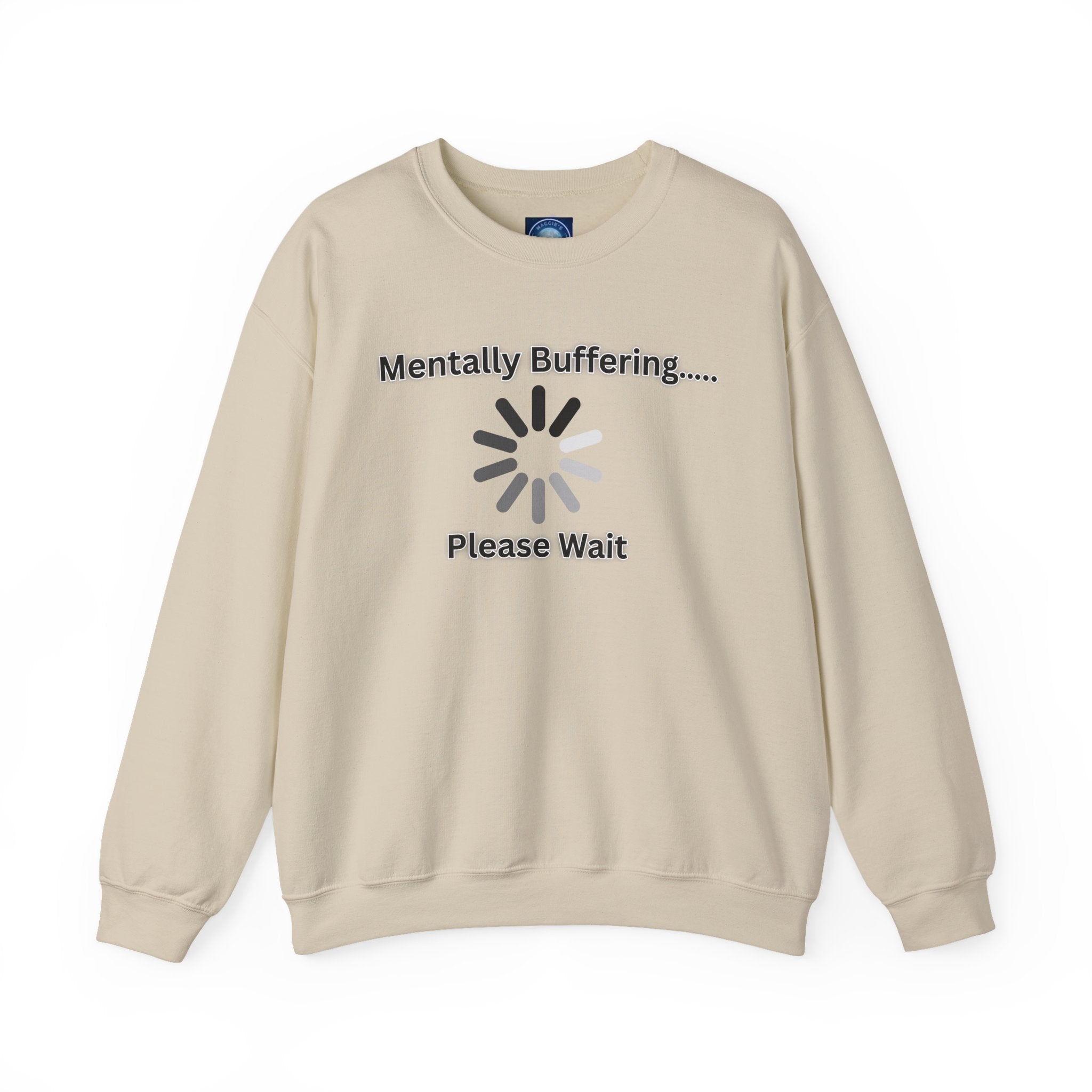 Mentally Buffering.... Please Wait - Sweatshirt
