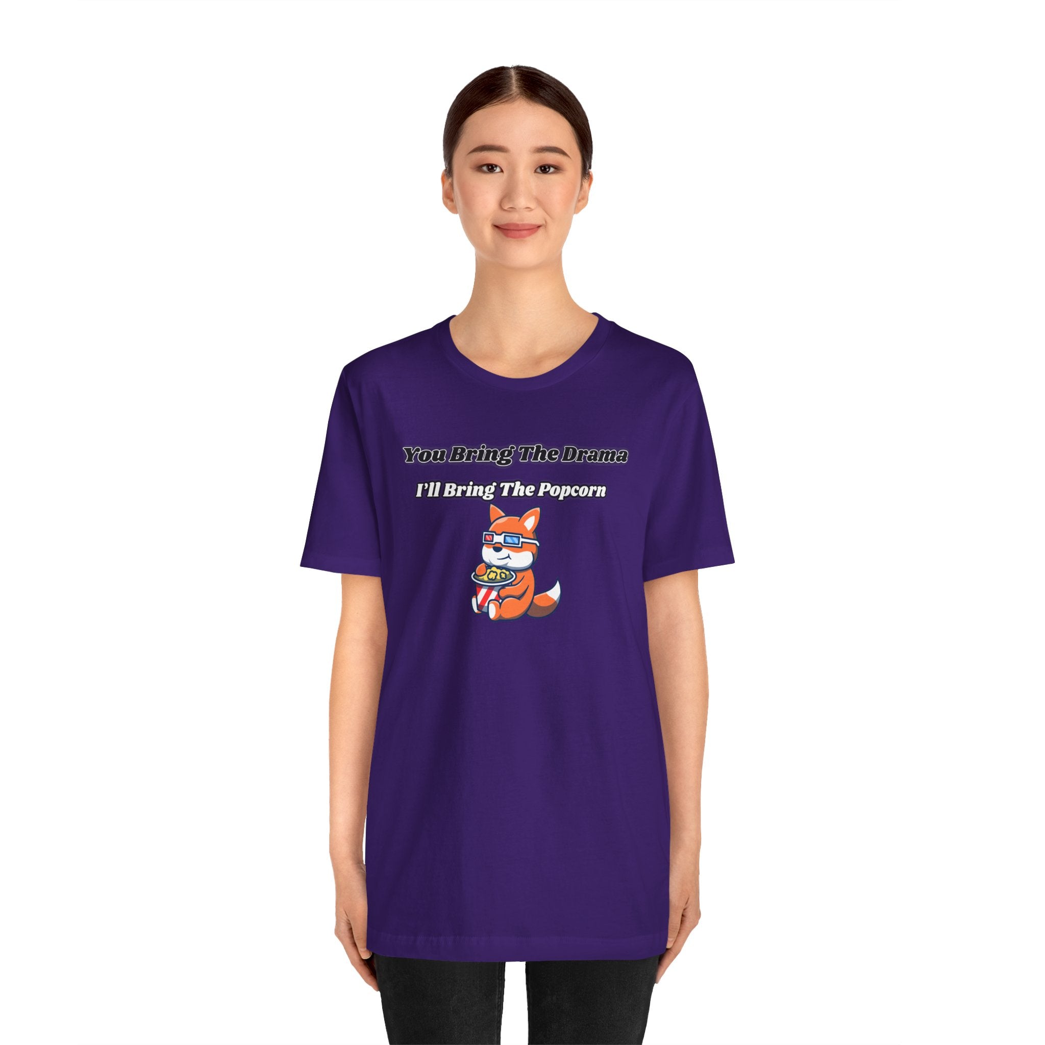You Bring The Drama, I’ll Bring The Popcorn - Tee