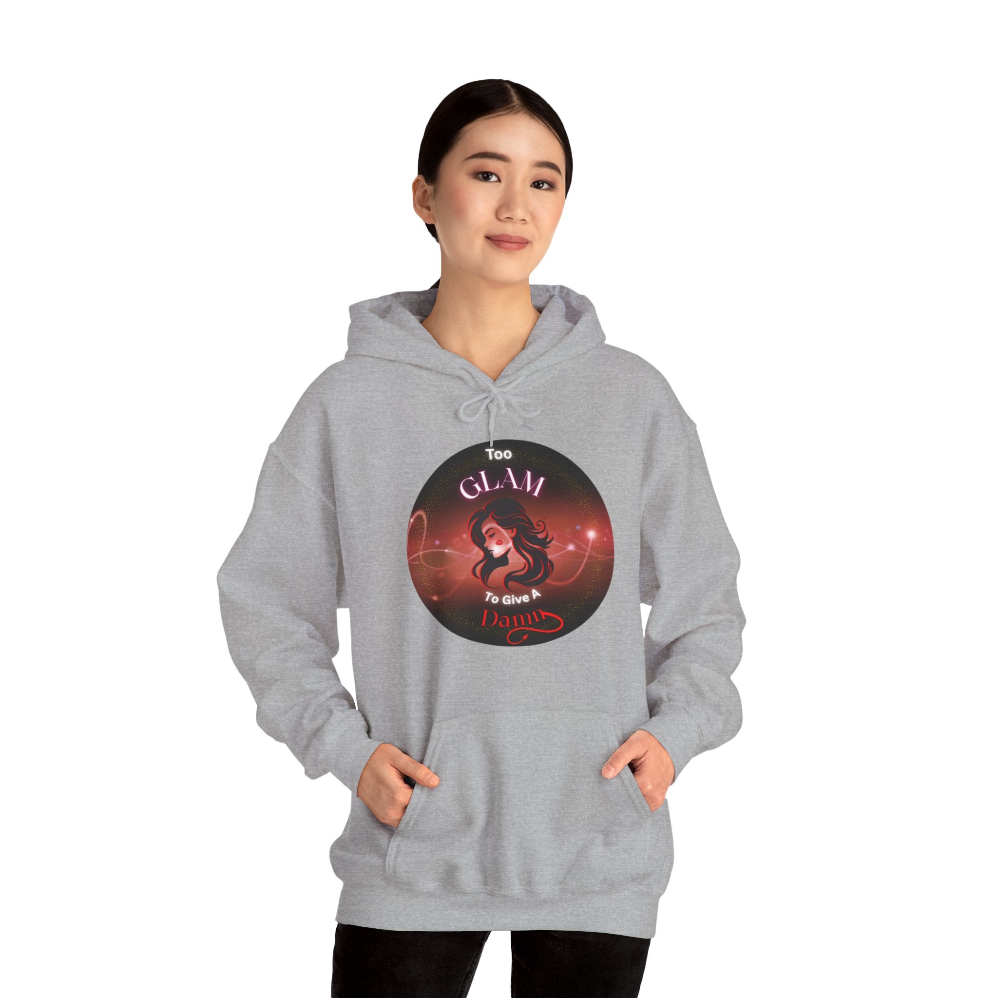 Too Glam To Give A Damn - Hoodie