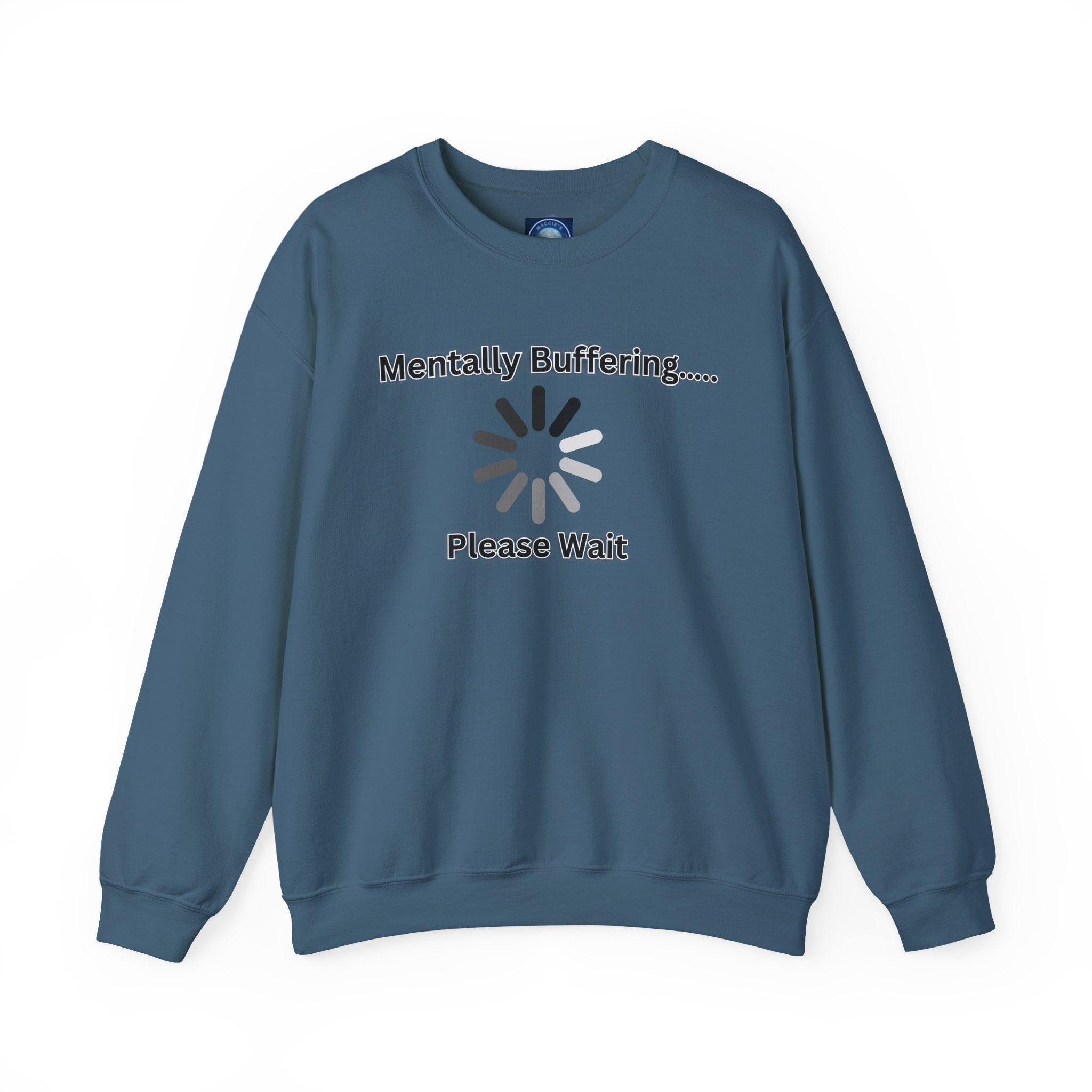 Mentally Buffering.... Please Wait - Sweatshirt