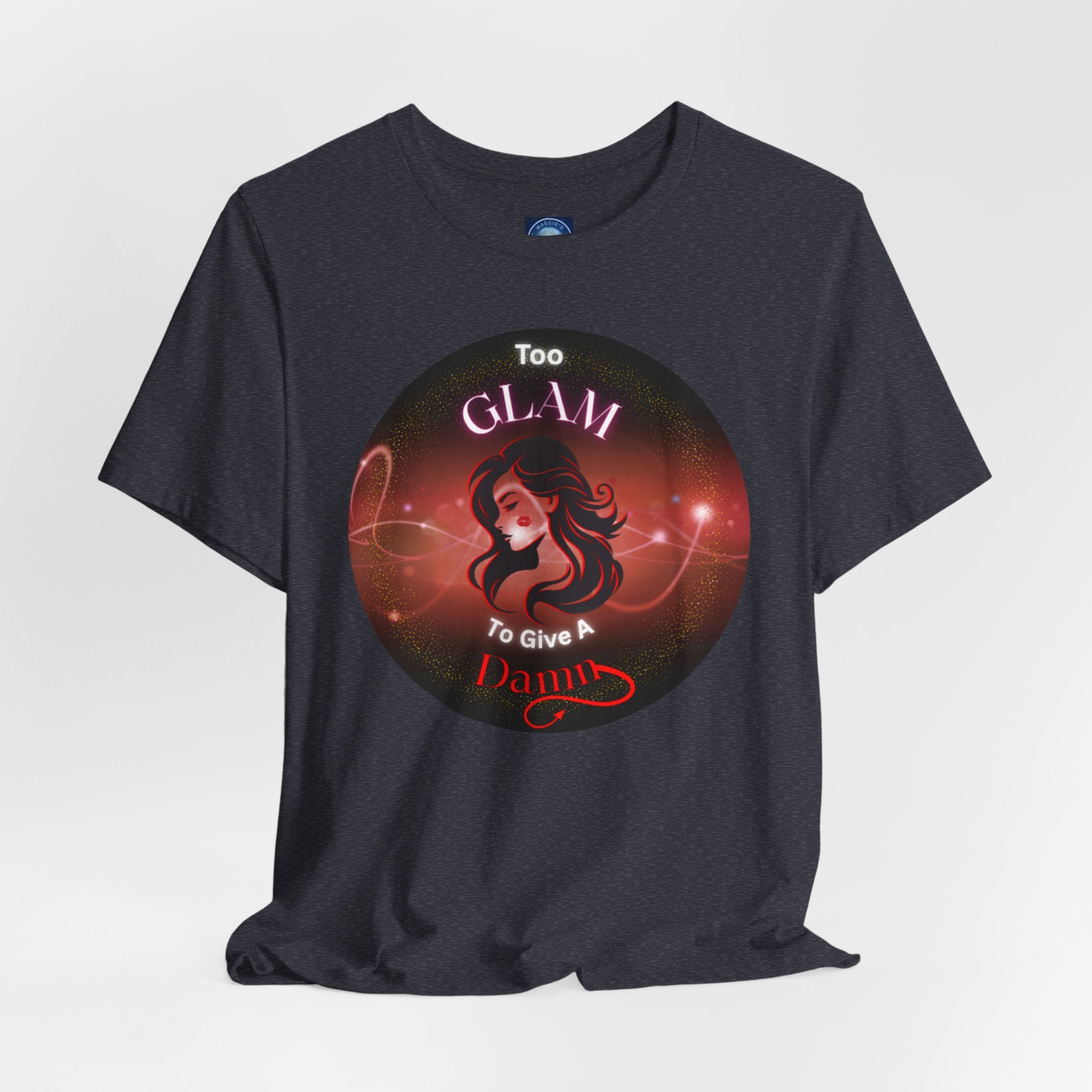 Too Glam To Give A Damn - Tee
